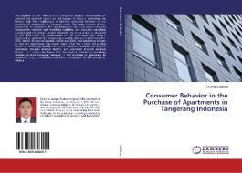 Consumer Behavior in the Purchase of Apartments in Tangerang Indonesia di Duenno Ludissa edito da LAP Lambert Academic Publishing
