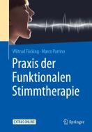 Praxis der Funktionalen Stimmtherapie di Wiltrud Föcking, Marco Parrino edito da Springer-Verlag GmbH