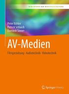 AV-Medien di Peter Bühler, Patrick Schlaich, Dominik Sinner edito da Springer-Verlag GmbH