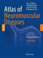 Atlas of Neuromuscular Diseases di Eva L. Feldman, Wolfgang Grisold, James W. Russell edito da Springer-Verlag KG