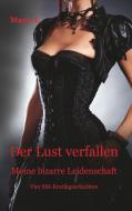 Der Lust verfallen di Marie L. edito da Books on Demand