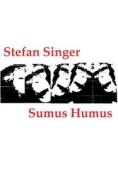 Sumus Humus di Stefan Singer edito da Books on Demand