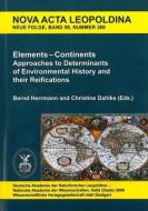 Elements - Continents. Approaches to Determinants of Environmental History and their Reifications edito da Wissenschaftliche