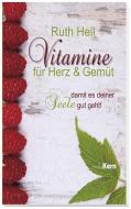 Vitamine für Herz und Gemüt di Ruth Heil edito da mediaKern GmbH