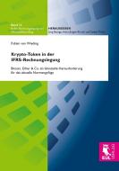 Krypto-Token in der IFRS-Rechnungslegung di Fabian von Wieding edito da Josef Eul Verlag GmbH