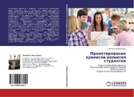 Proektirovanie Krizisov Razvitiya Studentov di Mirzayanova Lyudmila edito da Lap Lambert Academic Publishing