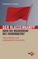 Der Klassenkampf oder Die Wiederkehr des Verdrängten? di Domenico Losurdo edito da Papyrossa Verlags GmbH +