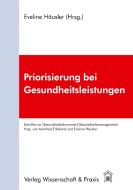 Priorisierung bei Gesundheitsleistungen edito da Duncker & Humblot
