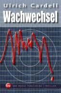Wachwechsel di Ulrich Cardell edito da swb media publishing