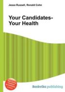 Your Candidates-your Health edito da Book On Demand Ltd.