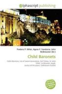 Child Baronets edito da Betascript Publishing