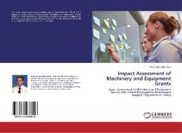 Impact Assessment of Machinery and Equipment Grants edito da LAP Lambert Academic Publishing