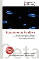 Pseudomonas Parafulva edito da Betascript Publishing