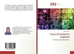 Cours de Systèmes Logiques di Randa Khemiri edito da Editions universitaires europeennes EUE
