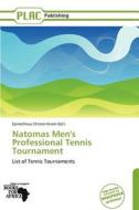 Natomas Men's Professional Tennis Tournament edito da Crypt Publishing