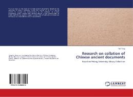 Research on collation of Chinese ancient documents di Fen Yang edito da LAP Lambert Academic Publishing