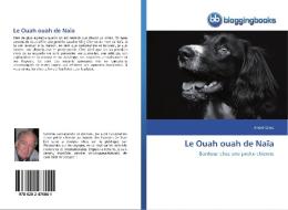 Le Ouah ouah de Naïa di André Girod edito da BloggingBooks