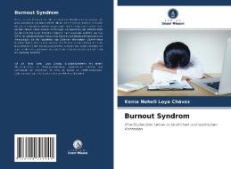 Burnout Syndrom di Kenia Noheli Loya Chávez edito da Verlag Unser Wissen