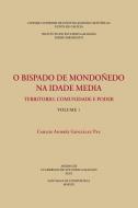 O bispado de Mondoñedo na Idade Media : territorio, comunidade e poder di Carlos Andrés González Paz edito da Consejo Superior de Investigaciones Cientificas