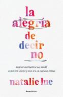 La alegría de decir no edito da Roca Editorial