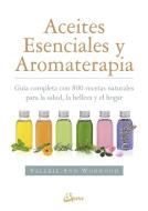 Aceites esenciales y aromaterapia : guía completa con 800 recetas naturales para la salud, la belleza y el hogar di Valerie Ann Worwood edito da Gaia Ediciones