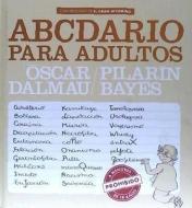 Abcedario para adultos : prohibido a menores de 18 años di Óscar Dalmau Alcaine edito da La Galera, SAU