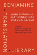 Language, Discourse And Translation In The West And Middle East edito da John Benjamins Publishing Co