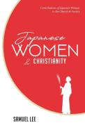 Japanese Women And Christianity di Lee Samuel Lee edito da Foundation University Press