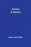 Serbia di Helen Leah Reed edito da Alpha Editions