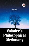 Voltaire's Philosophical Dictionary di Voltaire edito da Double 9 Books