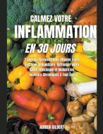 Calmez votre Inflammation en 30 Jours di Adrien Gilbert edito da Adrien Gilbert