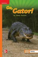 Reading Wonders Leveled Reader Go, Gator!: Approaching Unit 4 Week 3 Grade 1 edito da MCGRAW HILL BOOK CO