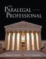 The Paralegal Professional di Thomas F. Goldman, Henry R. Cheeseman edito da Pearson Education (us)
