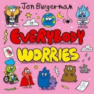 Everybody Worries di Jon Burgerman edito da Oxford University Press