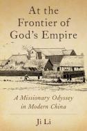 At The Frontier Of God's Empire di Ji Li edito da Oxford University Press Inc