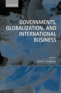 Governments, Globalization and International Business edito da OUP Oxford