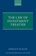 The Law Of Investment Treaties di Jeswald W. Salacuse edito da Oxford University Press