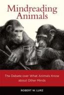 Mindreading Animals di Robert W. Lurz edito da Mit Press Ltd