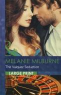 The Valquez Seduction di Melanie Milburne edito da Harpercollins Publishers