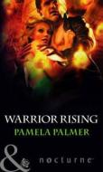 Warrior Rising di Pamela Palmer edito da Harlequin (uk)