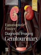 Diagnostic Imaging: Genitourinary di Bryan R. Foster, Ganeh Fananapazir edito da ELSEVIER