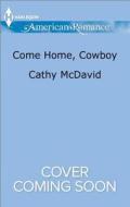 Come Home, Cowboy: My Funny Valentine di Cathy McDavid, Debbie Macomber edito da Harlequin