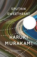 Sputnik Sweetheart di Haruki Murakami edito da VINTAGE