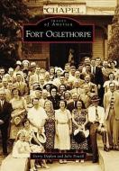 Fort Oglethorpe di Gerry Depken, Julie Powell edito da ARCADIA PUB (SC)