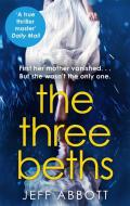 The Three Beths di Jeff Abbott edito da Little, Brown Book Group