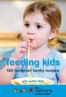 Feeding Kids di Judith Wills, Netmums edito da Headline Publishing Group