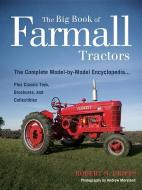 The Big Book of Farmall Tractors di Robert N. Pripps edito da Motorbooks International