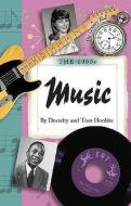 1950's the: Music di Dorothy Hoobler, Thomas Hoobler edito da MILLBROOK PR INC