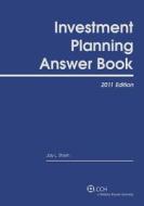 Investment Planning Answer Book, (2011) di Jay L. Shein edito da CCH Incorporated