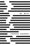 Be With di Forrest Gander edito da New Directions Publishing Corporation